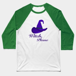 Witch, Please Baseball T-Shirt